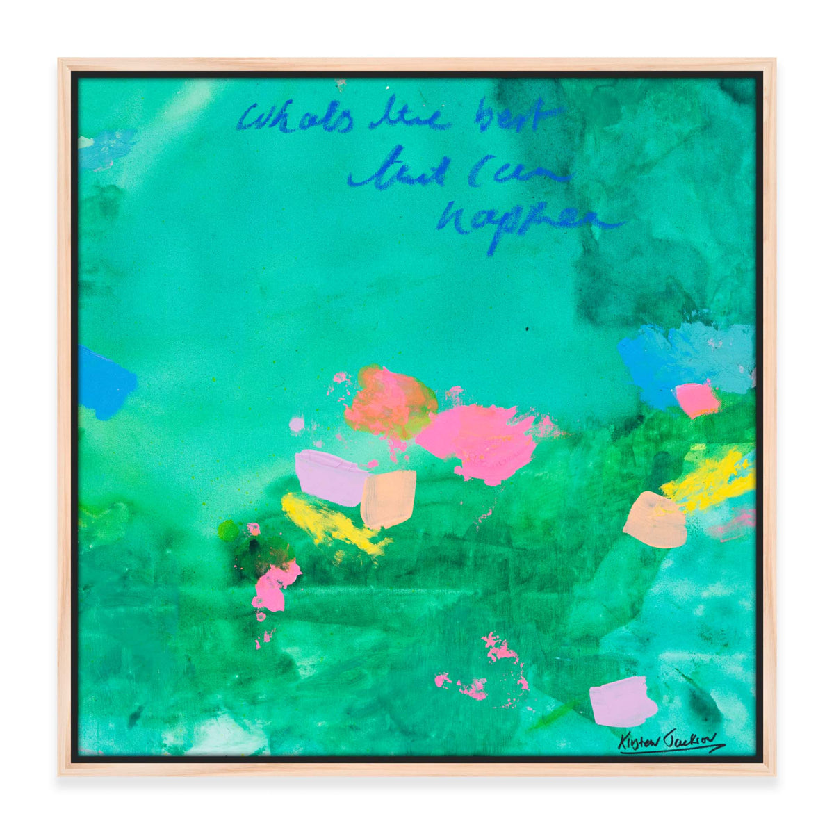 NEW: 'What's The Best That Can Happen' #22 - 53cm x 53cm