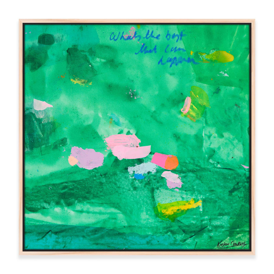 NEW: 'What's The Best That Can Happen' #23 - 63cm x 63cm