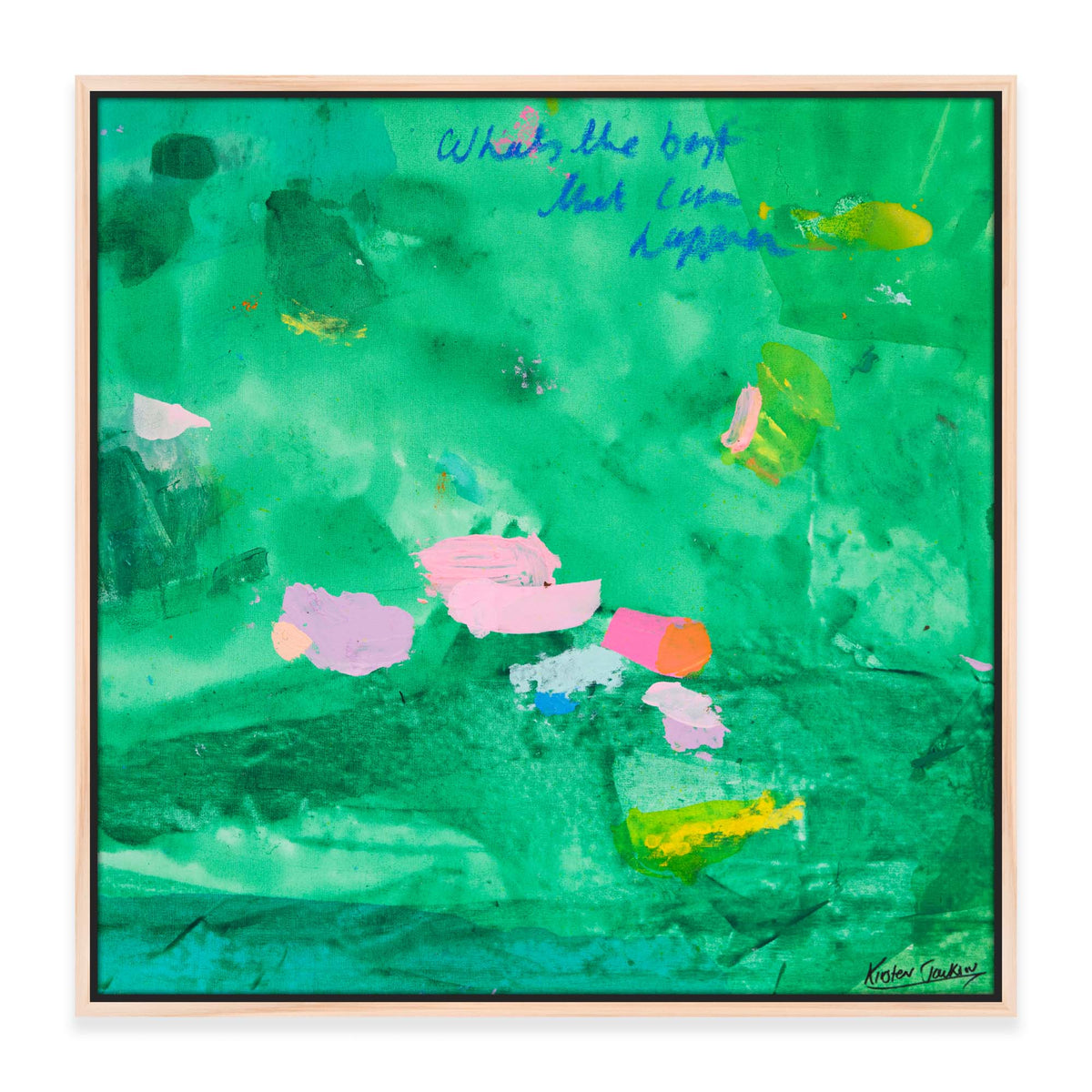 NEW: 'What's The Best That Can Happen' #23 - 63cm x 63cm